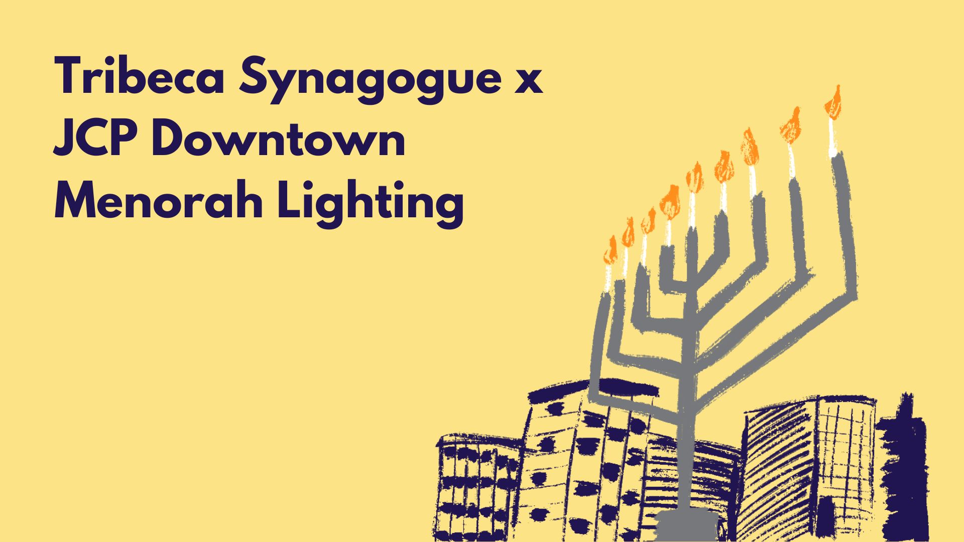 Tribeca Synagogue x JCP Downtown Menorah Lighting 