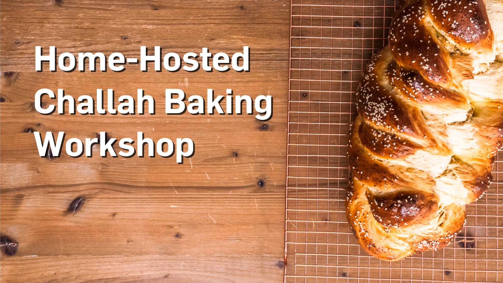 Home-Hosted Challah Baking Workshop