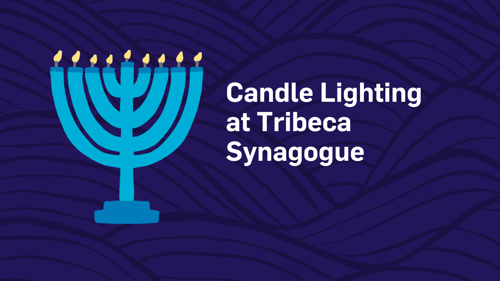 Candle Lighting at Tribeca Synagogue