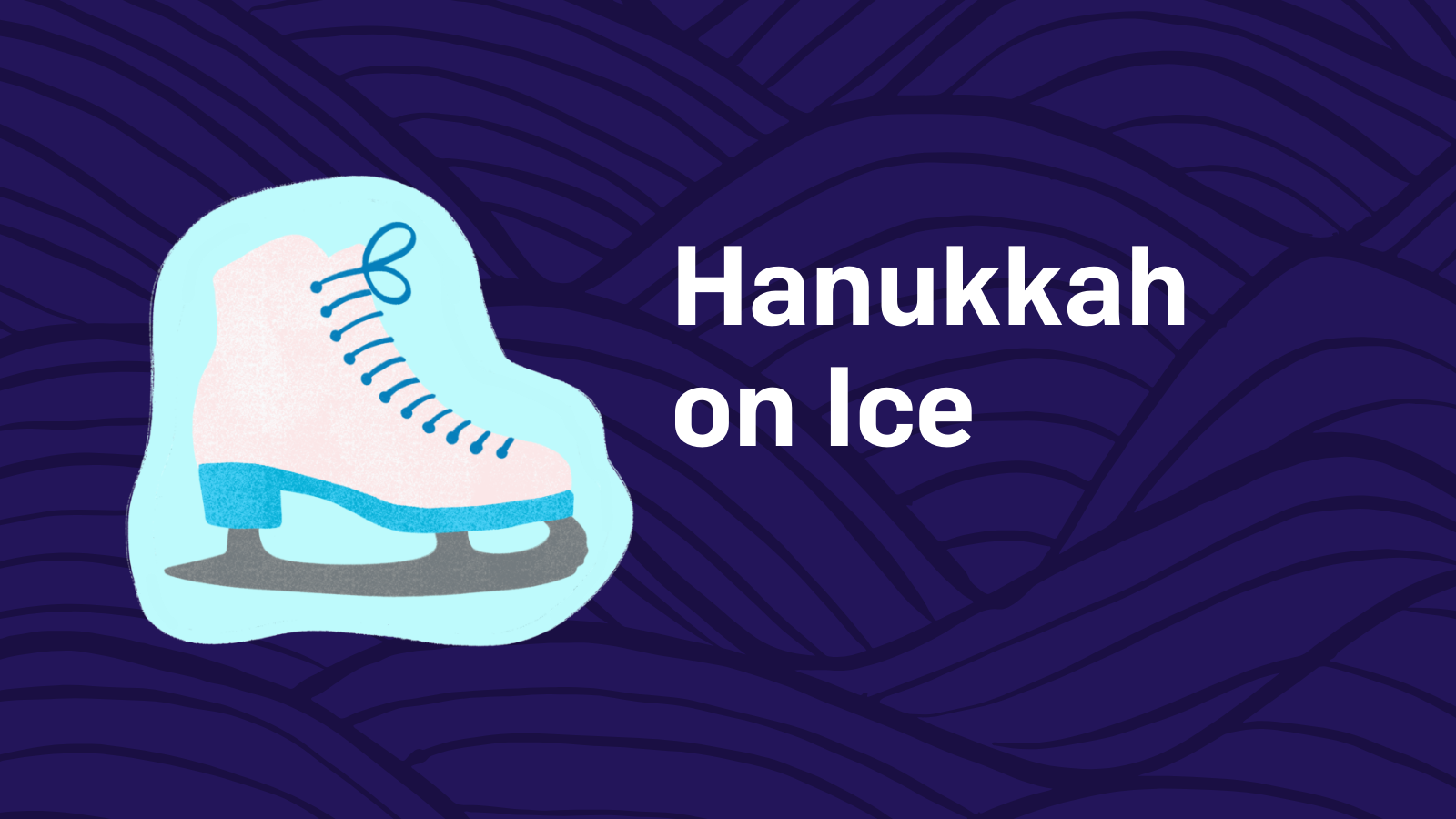 Hanukkah on Ice