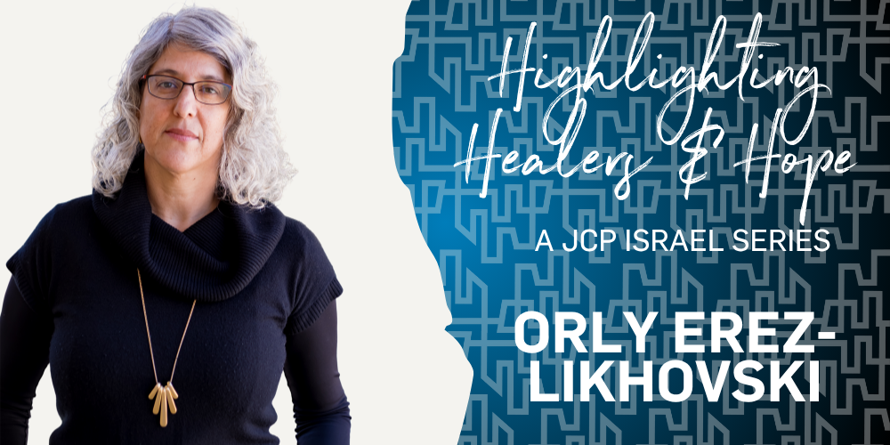 Highlighting Healers and Hope: A Conversation with Orly Erez-Likhovski